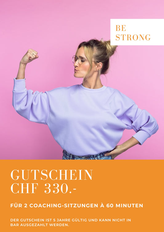 330 CHF Gutschein für 2 Coaching-Sitzungen bei BE STRONG à 60 Minuten