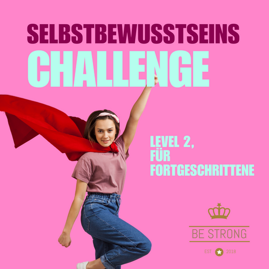 Selbstbewusstseins-Challenge Level 2