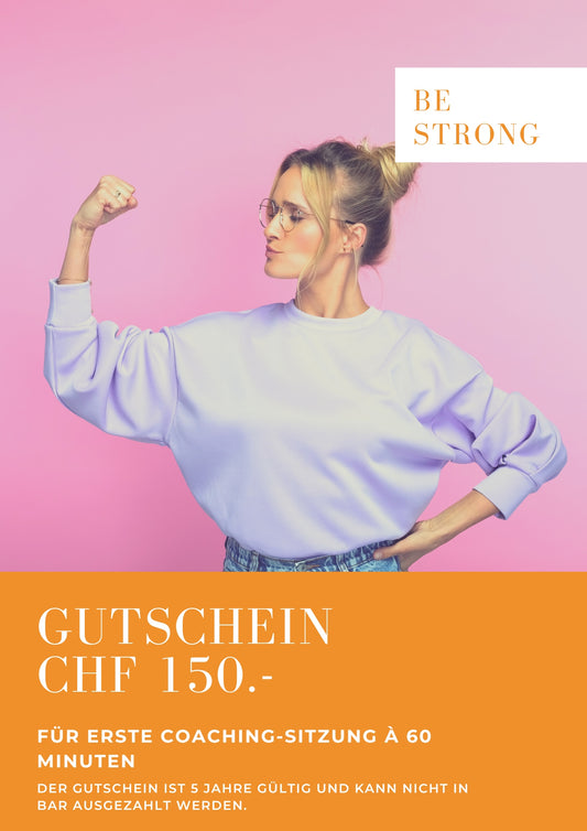 150 CHF Gutschein für die erste Coaching-Sitzung bei BE STRONG à 60 Minuten
